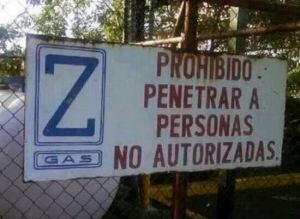 ¡Ah bueno!… “prohibido penetrar a personas no autorizadas”