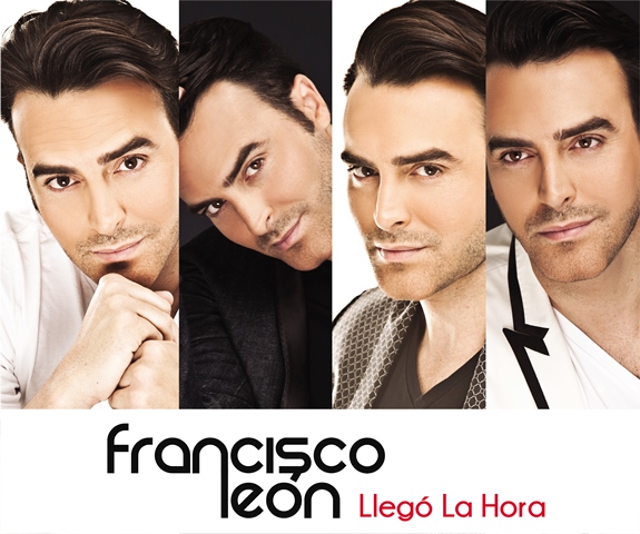 “Llegó La Hora” de Francisco León… Escucha su nuevo disco